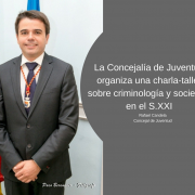 La Concejalía de Juventud organiza una charla-taller sobre criminología y sociedad en el S.XXI
